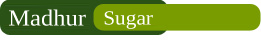 Madhur Sugar - Retail Brand in India